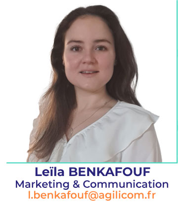 Leïla BENKAFOUF - Responsable Marketing & Communication - AGILiCOM